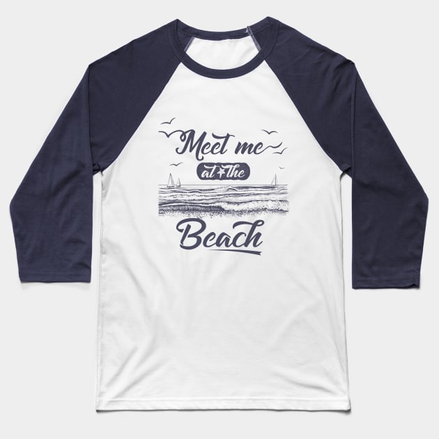 Meet Me at the Beach Baseball T-Shirt by spicoli13